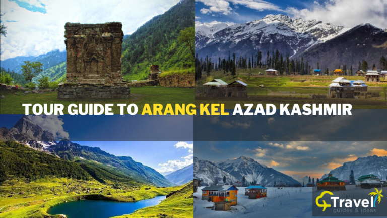 Tour Guide To Arang Kel - Azad Kashmir